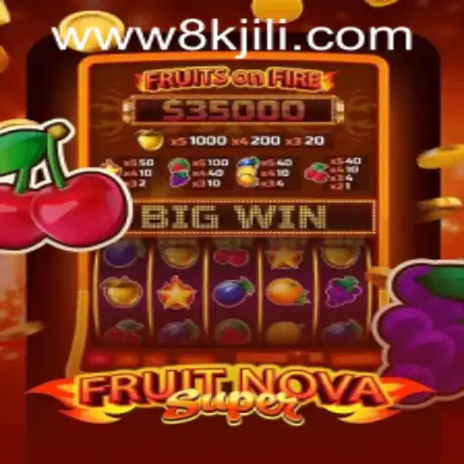 Discovering FruitNovaSuper: A Journey into the World of 8K JILI CASINO