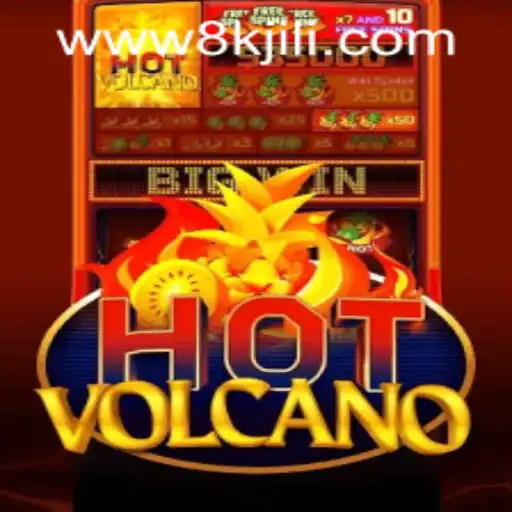 Exploring the Dynamic World of HotVolcano at 8K JILI CASINO