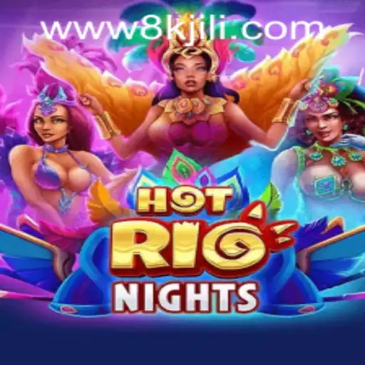 Discover the Thrilling World of HotRioNights at 8K JILI CASINO